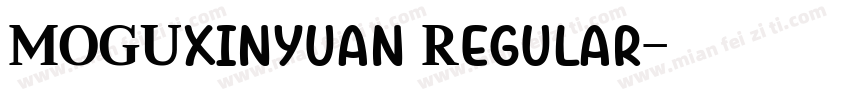 MOGUxinyuan Regular字体转换